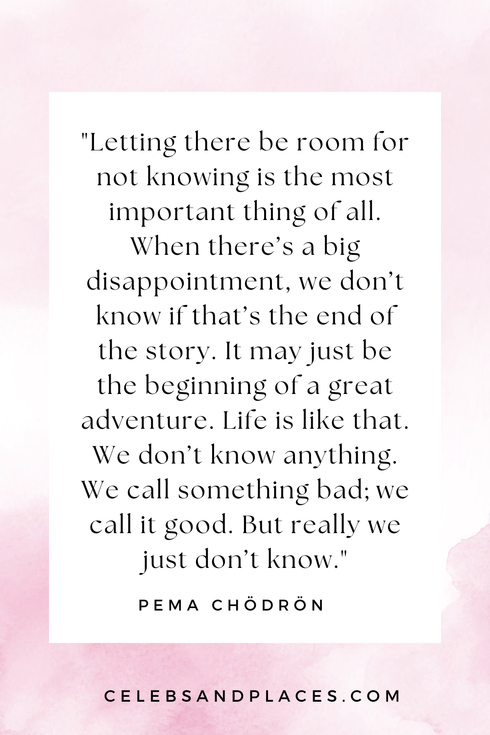 Pema Chodron Quotes on Uncertainty