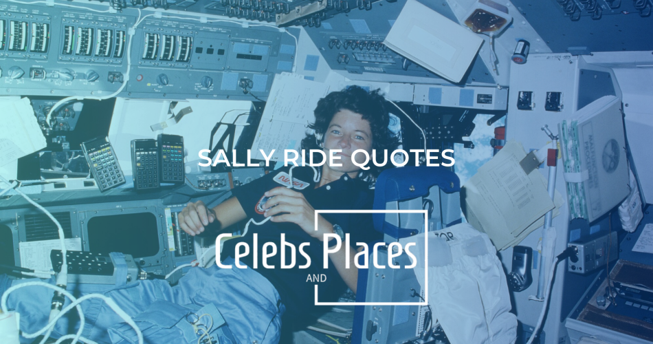 Quotes by Sally Ride