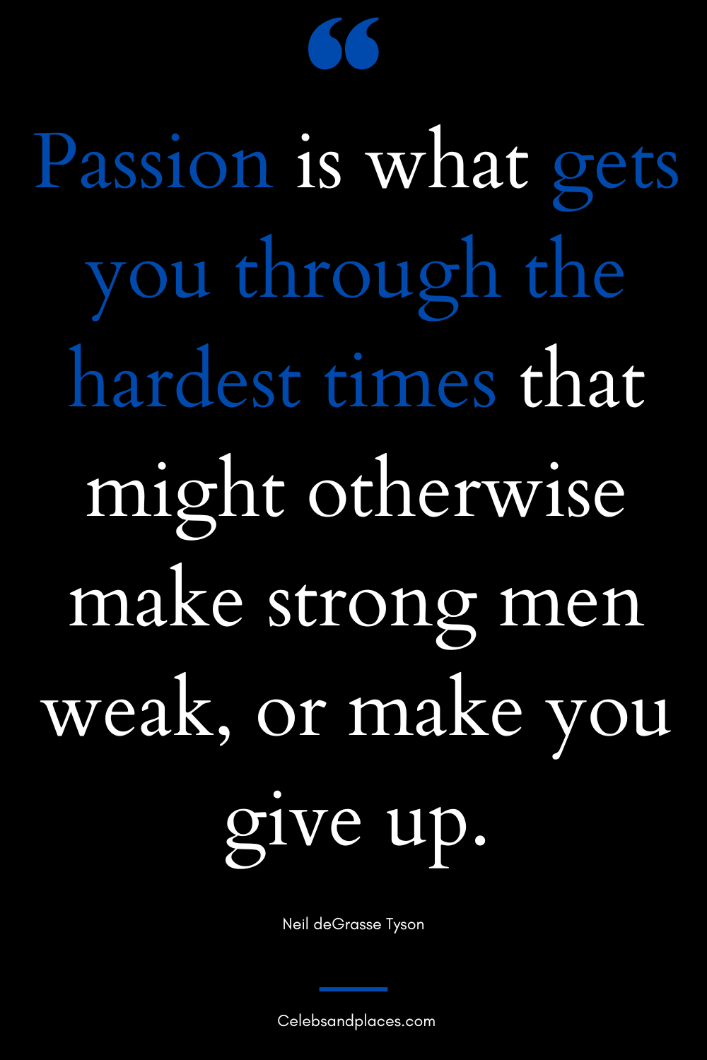 Neil deGrasse Tyson Quote About Passion