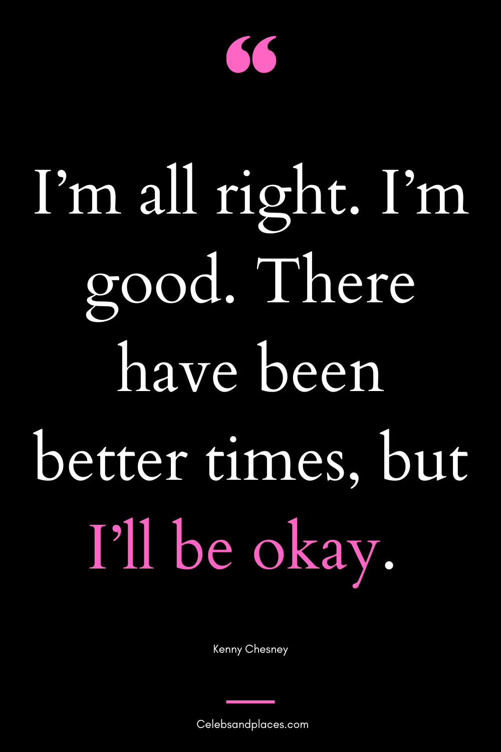 Famous Quotes by Kenny Chesney