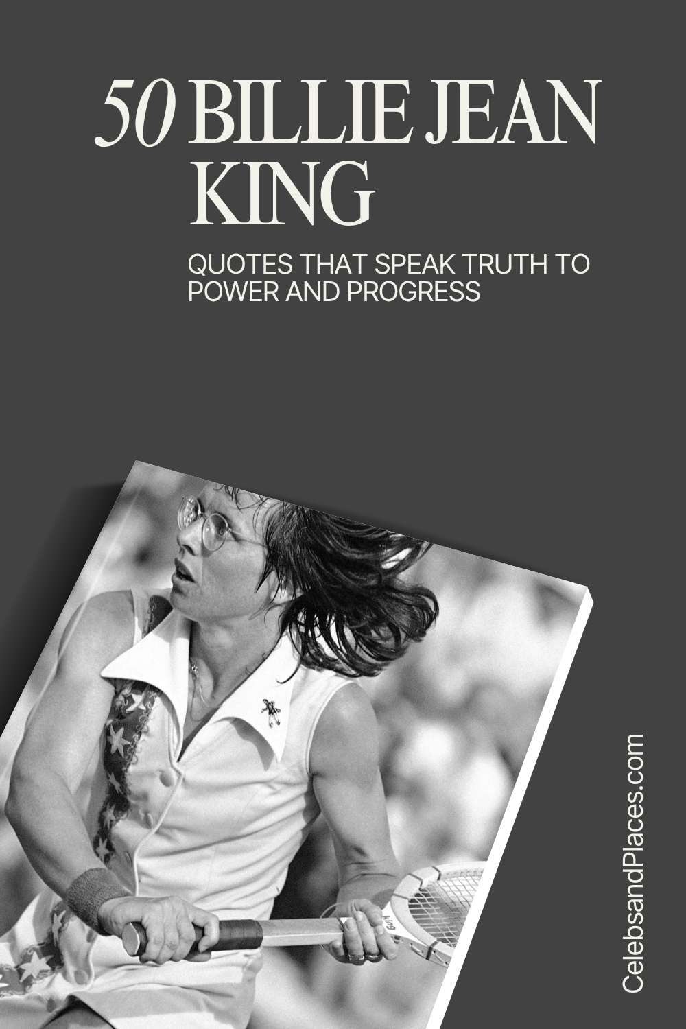 Billie Jean King Quotes That Speak Truth to Power and Progress
