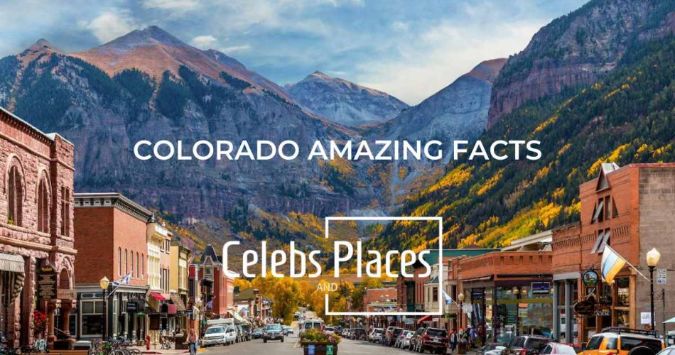 Colorado Fascinating Facts