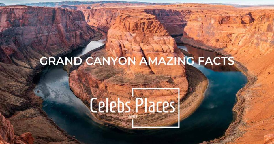 Grand Canyon Fascinating Facts