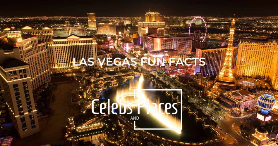 LAS VEGAS FUN FACTS