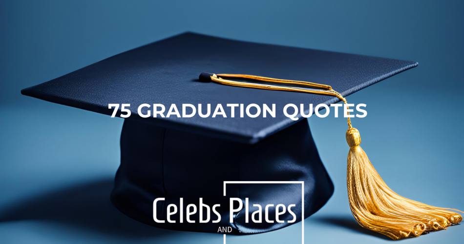 Graduation Quotes