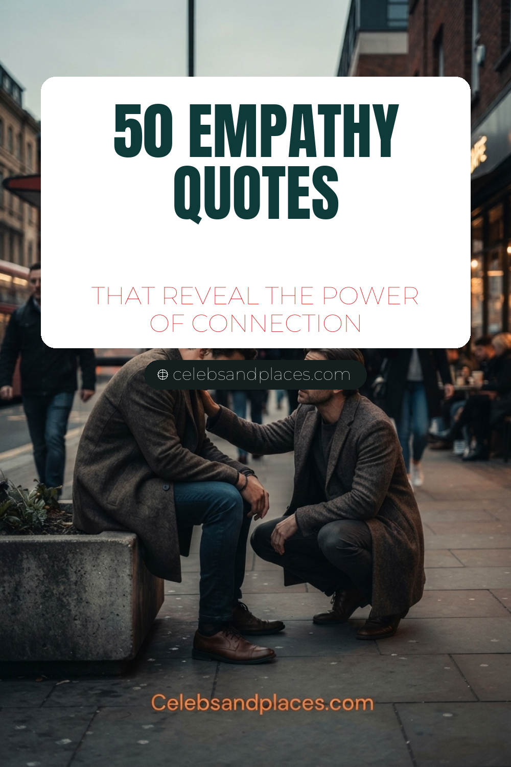 50 Empathy Quotes That Reveal the Power of Connection