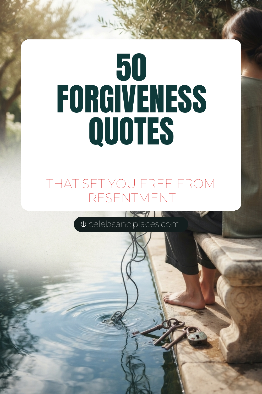 50 Forgiveness Quotes That Set You Free From Resentment