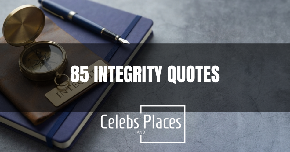 85 Integrity Quotes on Character, Trust, and Values