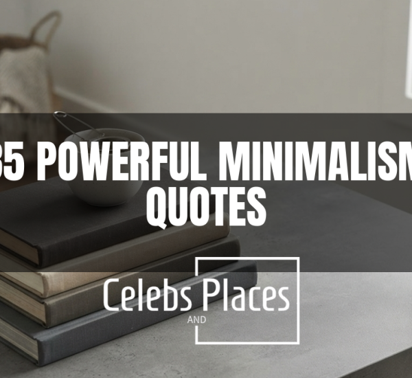 85 Powerful Minimalism Quotes on Clarity, Focus, and Freedom