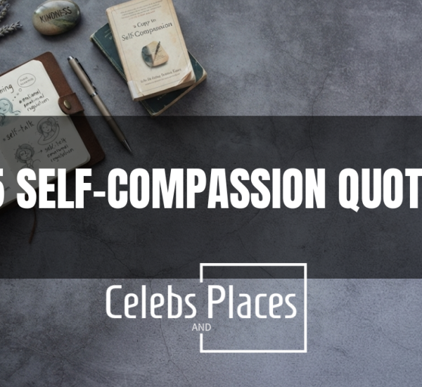 85 Self-Compassion Quotes to Help You Be Kinder to Yourself