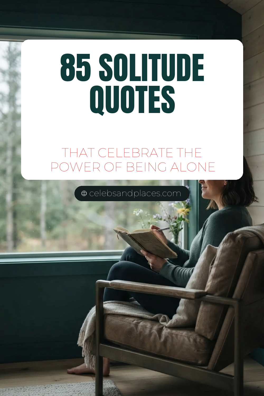 85 Solitude Quotes That Celebrate the Power of Being Alone